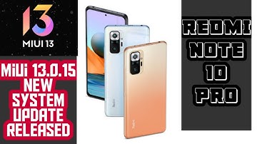 Miui 13.0.15 New System Update Roll Out For Redmi Note 10 Pro | All Bugs Fixed