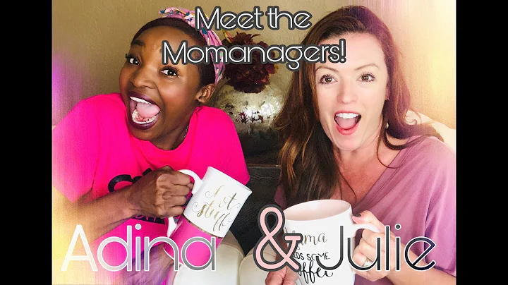 Meet The Momanagers! Adina  &  Julie