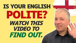 Advanced English For Being Polite (And Sound Nicer!)