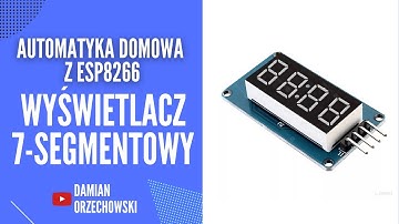 [Automatyka ESP Easy] #3 - Wyświetlacz 7-segmentowy TM1637