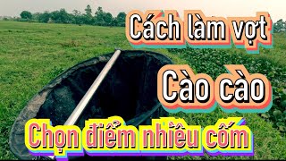 CÁCH LÀM VỢT CÀO CÀO VÀ CHỌN ĐIỂM NHIỀU CỐM