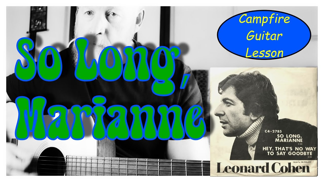 So Long, Marianne Guitar Tutorial (Leonard Cohen) — Beginner-Friendly Campfire Style