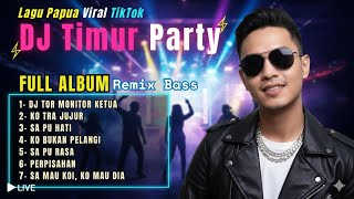 Download Lagu DJ TIMUR PARTY – FULL ALBUM REMIX BASS | Lagu Papua Viral TikTok MP3