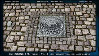 CryENGINE 3 Materials - Vol 3 - An Introduction and Application