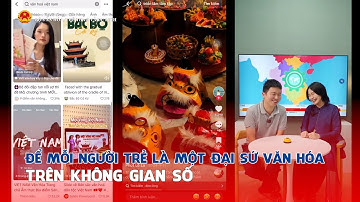 Để mỗi người trẻ là một đại sứ văn hóa trên không gian số