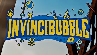 The Invincibubble War | Beginnings