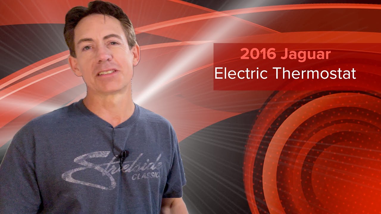 2016 Jaguar Thermostat Coolant Leak and replacement