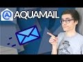 Aquamail  la meilleure appli mail sur android 