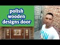 Polish wooden designs door jaswant singh hry
