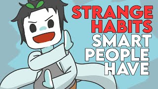 9 Strange Habits Only Smart People Have