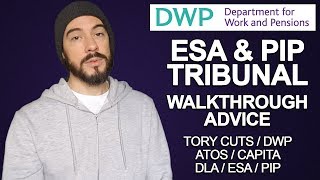 ★ ESA / PIP TRIBUNAL: Walkthrough Advice (My Experience with Tory Disability Benefit Cuts & ATOS)