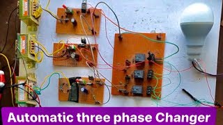 Automatic Three Phase Changer Project