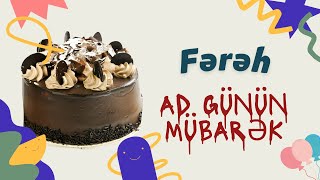 Fərəh ad günün mübarək | Ad günü təbrikləri