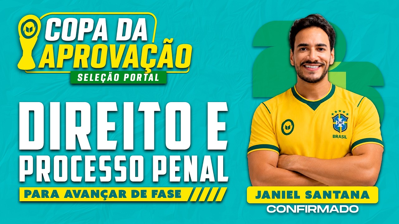 COPA DA ARPOVAÇÃO - Direito e Processo Penal para Avançar de Fase | Com o Profº. Janiel Santana