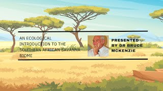 An Ecological Introduction to the Southern African Savanna Biome