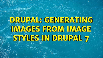 Drupal: Generating Images from image styles in drupal 7 (2 Solutions!!)