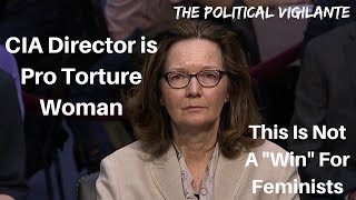 First Female CIA Head Loves Torture - The Political Vigilante