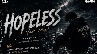 HOPELESS 🖤 | Sad Aesthetic Song | MAX MUSIC” #new #song #max  screenshot 5