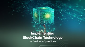 Implementing Blockchain technology in Customs Operations ￼