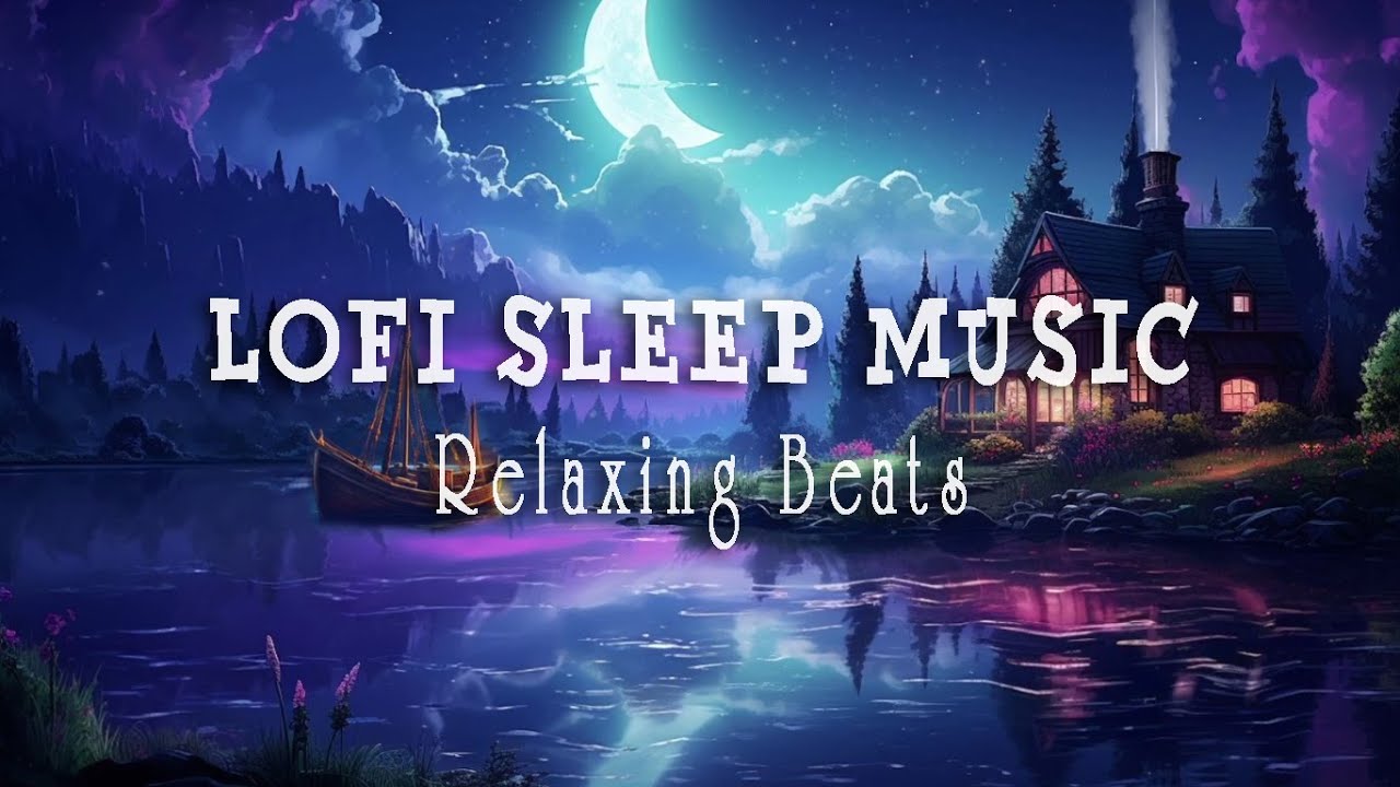 Lofi Sleep Music - Relaxing Beats to Help You Fall Asleep - YouTube