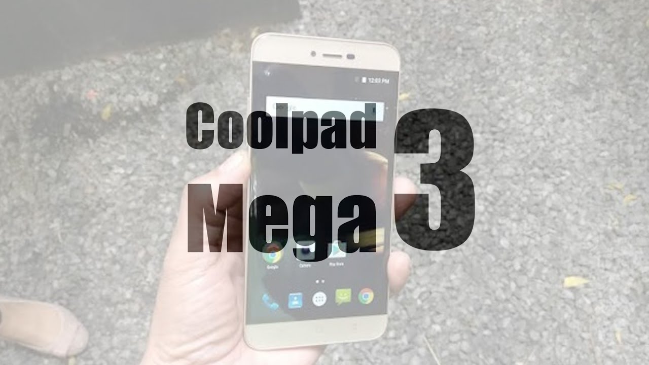 Coolpad Mega 3: Specs, First Look, Price and Availability | Triple SIM Support phone