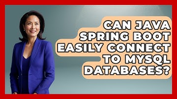 Can Java Spring Boot Easily Connect to MySQL Databases? - Server Logic Simplified