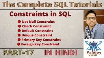 17. Constraints in SQL|Not Null,Check,Default,Unique, Primary Key, Foreign Key,Composite Key Part-1