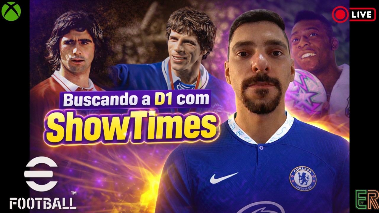 Ao Vivo, | Em busca da D1 com SHOWTIME, Ep 5 |Divisões no Xbox |  Efootball 2026
