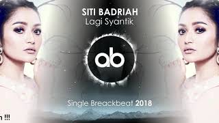 Download lagu LAGI SYANTIK 2018 Single Breakbeat  DJ AROEL AMRY