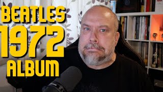 Beatles 1972 Album - Would It Have Looked Like This?