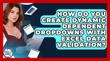 How Do You Create Dynamic Dependent Dropdowns With Excel Data Validation? - Docs and Sheets Pro