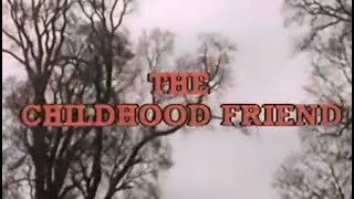 Play for Today - The Childhood Friend (1974) by Piers Paul Read & Mike Newell