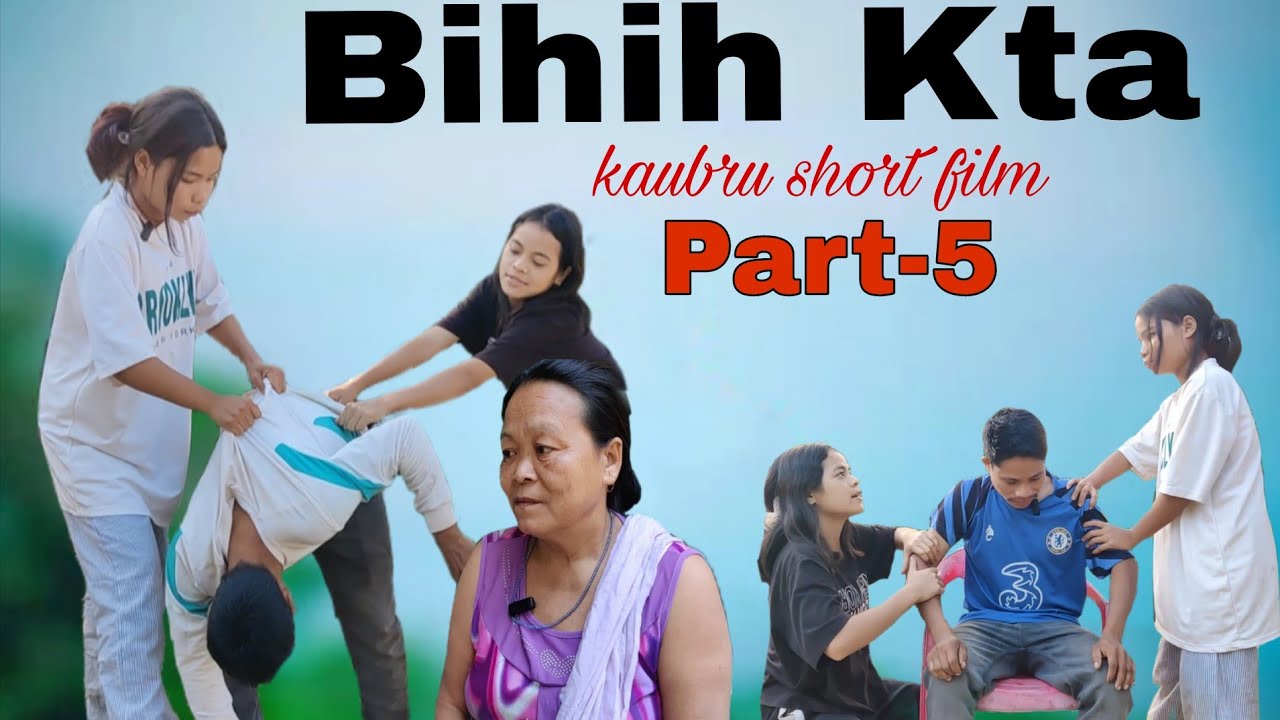 Bihih Kta (PART-5) Kaubru short film