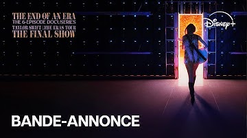 Taylor Swift | The Eras Tour | The Final Show et The End of an Era- Bande-annonce| Disney+