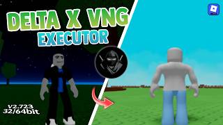 Delta x Vng Android V2.723 Executor | Tách Riêng Bit