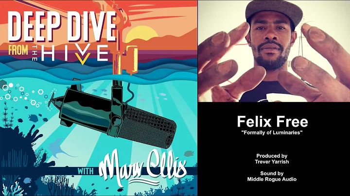 Felix Free :: Deep Dive from The Hivve with Marv Ellis