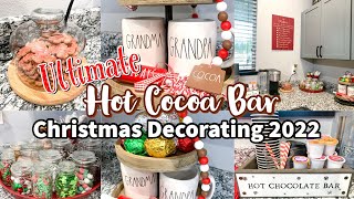 ULTIMATE HOT COCOA BAR 2022 | CHRISTMAS HOT COCOA BAR | CHRISTMAS DECORATE WITH ME 2022