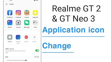 Realme GT 2 & GT Neo 3 Application icons Change