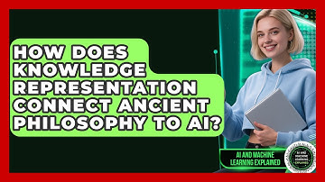 How Does Knowledge Representation Connect Ancient Philosophy To AI?