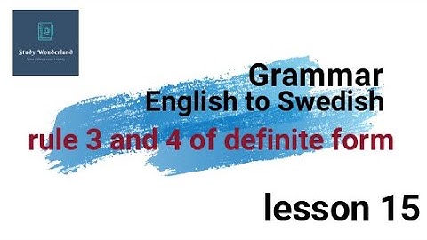 Rules of definite form  Swedish - Lesson 15 | Study Wonderland