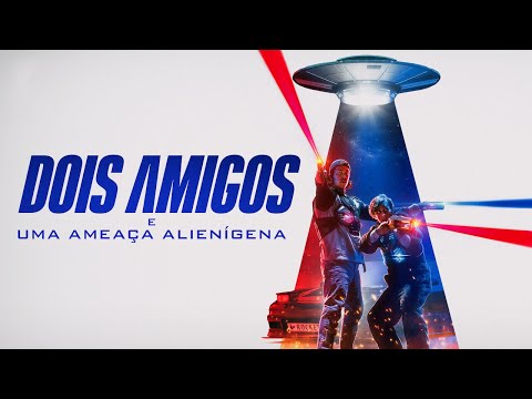 Dois Amigos e Uma Ameaça Alienígena | Trailer | Dublado (Brasil) [4K]