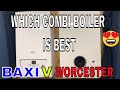 Worcester 2000 v Baxi 600 - Which Combi Boiler is Best