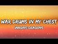 Imagine Dragons War Drums In My Chest Epic Lyric Video 