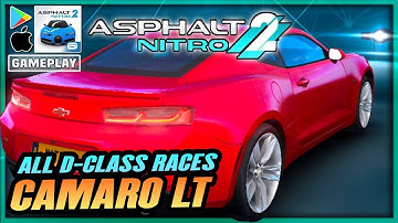 Chevrolet CAMARO LT - ASPHALT NITRO 2 Gameplay🚘 All Class D Beginner Races | Android/iOS Walkthrough