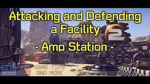 Planetside 2 - Tutorial: Attacking and Defending a Facility - Amp Station (Subtitled) [Long Version]