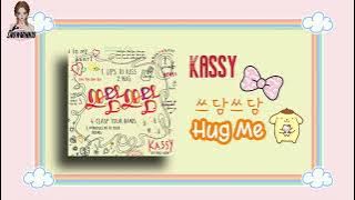 Kassy - 쓰담쓰담 Hug Me (Rom/English Lyrics) ~♪(๑ᴖ◡ᴖ๑)♪