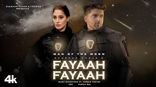 Fayaah Fayaah (Video) Guru Randhawa Nargis Fakhri Man of The Moon | Vee | Rupan Bal | Bhushan Kumar
