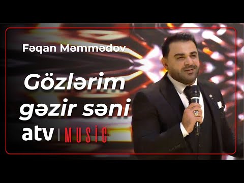 Fəqan Məmmədov - Gözlərim gəzir səni