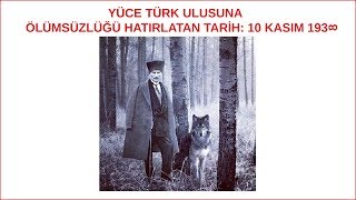 Yüce Türk Ulusuna Ölümsüzlüğü Hatirlatan Tari̇h: 10 Kasim 193∞