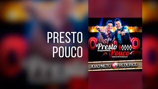 Video thumbnail of "João Neto & Frederico - Presto Pouco (Clipe Oficial)"